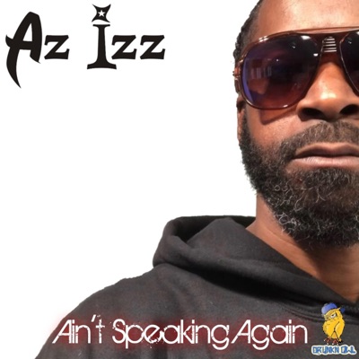 Ain't Speaking Again - Single