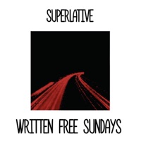 Written Free Sundays - EP - Superlative