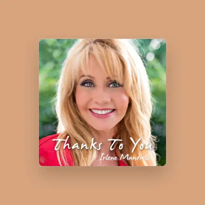 Listen to Irlene Mandrell, watch music videos, read bio, see tour dates & more!