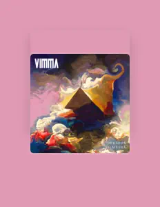 Ascolta Vimma, guarda video musicali, leggi la biografia, vedi le date del tour & altro!