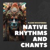Native Rhythms and Chants