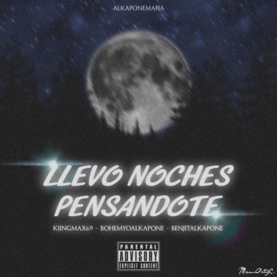 LLEVO NOCHES PENSANDOTE (feat. Bohemyoalkapone) - Single