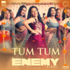 Tum Tum (From "Enemy - Hindi") - Thaman S, Aishwarya Kumar, Darshana Menon, Reena Gilbert, Vidhya Gopal & Yashika Sikka