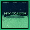 Vem Morenin X Calma Não Precisa Brigar - Single