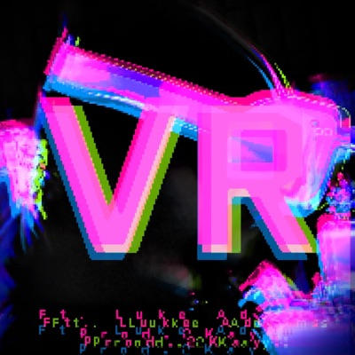 VR (feat. Luke Adams) - Single