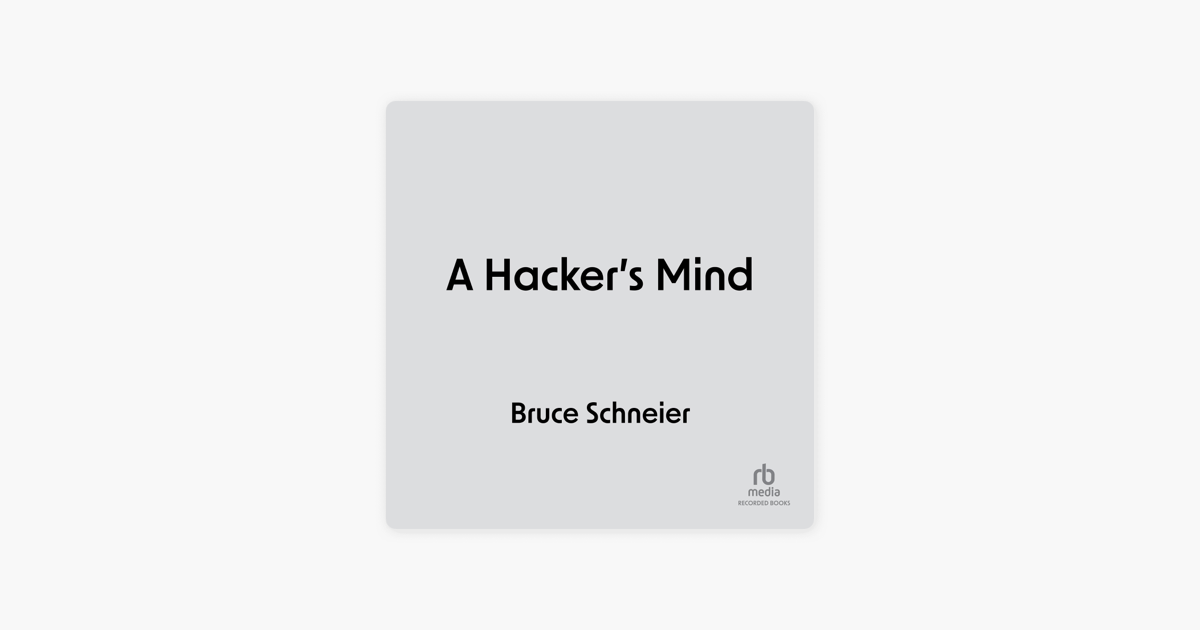 A Hacker's Mind, Bruce Schneier