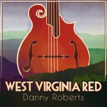 Danny Roberts - West Virginia Red