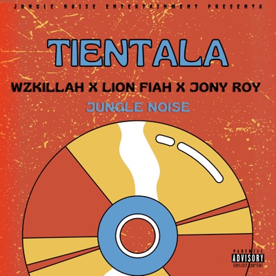 Tientala (feat. Jungle Noise & Jony Roy) - Single