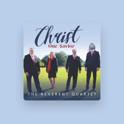 Listen to The Reverent Quartet, watch music videos, read bio, see tour dates & more!