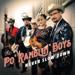 The Po' Ramblin' Boys - Missing Her Has Never Slowed Me Down