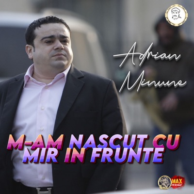 M-AM NASCUT CU MIR IN FRUNTE