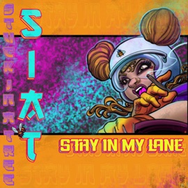 Stay In My Lane S.I.A.T Stuck in a Tree
