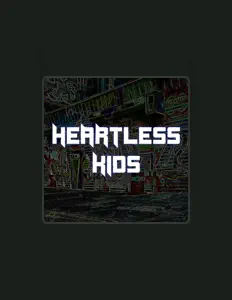 Escucha a Heartless Kids, mira videos musicales, lee su biografía, consulta las fechas de las gira y más.