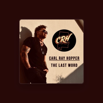 Listen to Carl Ray Hopper, watch music videos, read bio, see tour dates & more!