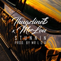 Stunnin - Single - Thugzlines & MrLou