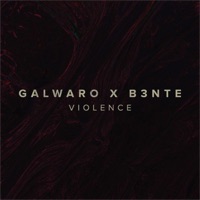 Violence - Single - Galwaro & B3nte