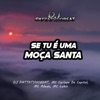 Se Tu É uma Moça Santa - Single