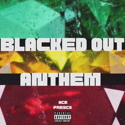 Blacked Out Anthem - Single