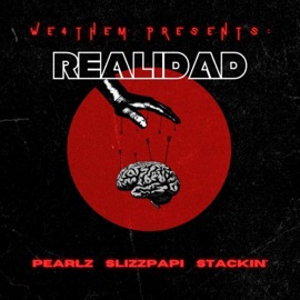 Realidad (feat. Slizzpapi & Stackin') Pearlz