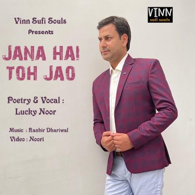Jana Hai To Jao (HINDI KAVITA) (feat. Lucky Noor) - Single
