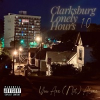 Clarksburg Lonely Hours - Single - Youngin Able