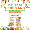 Dr. Sebi Herbs and Alkaline Smoothies for Diabetes: 2 Books in 1: Discover the Natural Way to Heal Your Body with Dr. Sebi’s Alkaline Diet Method (Unabridged) - Stephanie Quiñones
