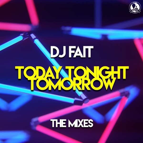 Today Tonight Tomorrow (The Mixes) - Single