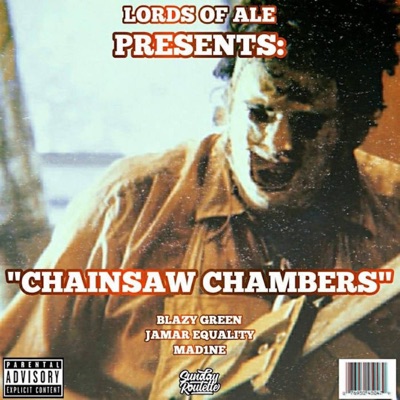 Chainsaw Chambers (feat. Blazy Green, Jamar Equality & Mad1ne)