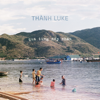 Qua Từng Nếp Nhăn - Thành Luke