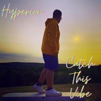 Catch This Vibe - Single - Hyperion The Rapper