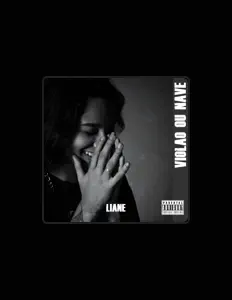 Liane सुनें, म्यूज़िक वीडियो देखें, बायो पढ़ें, दौरे की तारीखें और बहुत कुछ देखें!