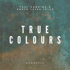 True Colours (Acoustic) - Single