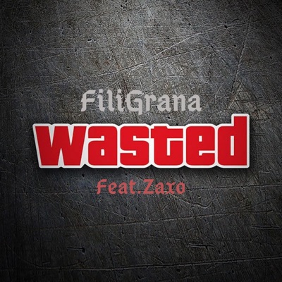 Wasted (feat. Zaxo) - Single