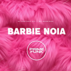 Barbie Noia DJ Surtado 011 & Mc Magrinho