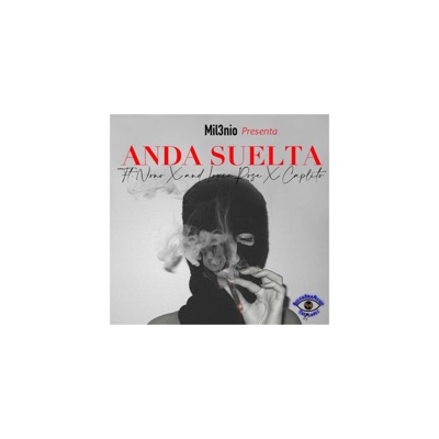 Anda Suelta (feat. Nono, Caplito & Louie Rose) - Single