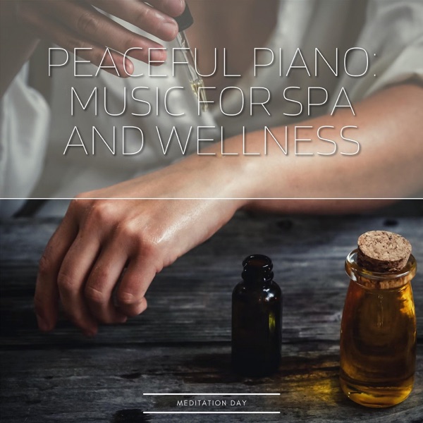 Peaceful Piano: Music for Spa and Wellness