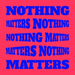 Nothing Matters - EP