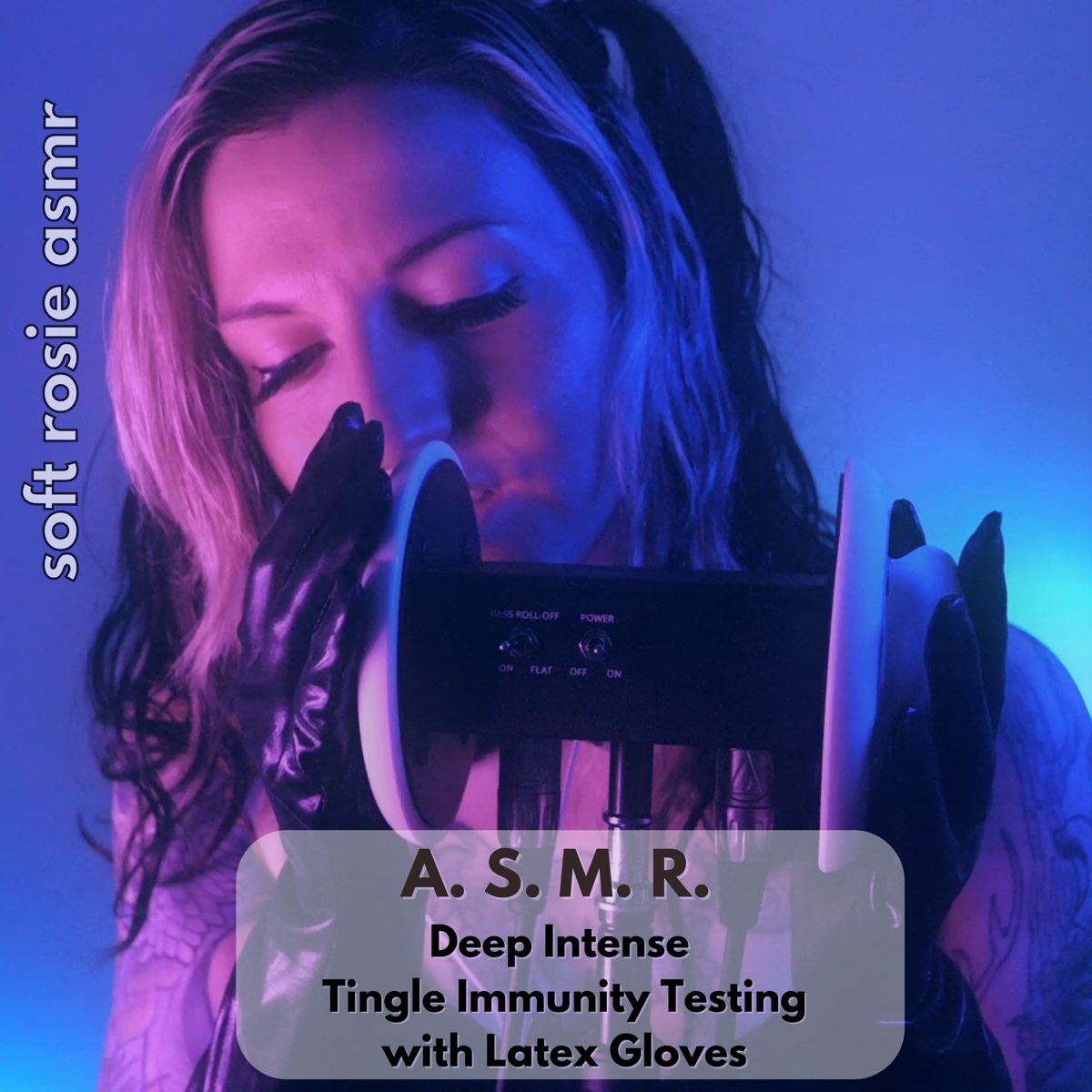 A.S.M.R. Deep Intense Tingle Immunity Testing with Latex Gloves - Album by  Soft Rosie ASMR - Apple Music