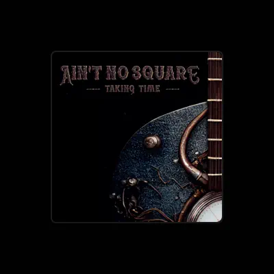 Listen to Ain’t No Square, watch music videos, read bio, see tour dates & more!