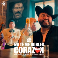 No te me dobles corazón - Single - Meño Segovia