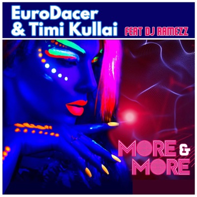 More and More (feat. Timi Kullai & DJ Ramezz) - Single