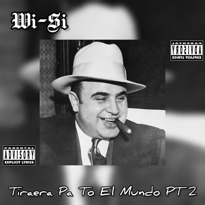 WI-SI - Tiraera Pa To El Mundo Pt. 2 (Psicópata Versión)