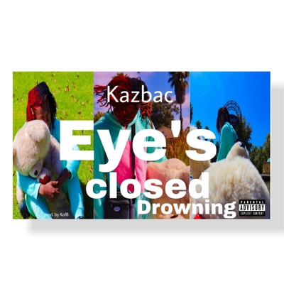 Eyes,Closed Drowning (Song version) - Single