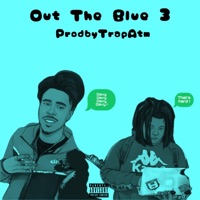 Out the Blue 3 - EP - Davy Buttah & It'sgetdough