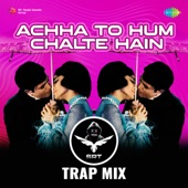 Achha To Hum Chalte Hain (SRT Trap Mix) by Kishore Kumar