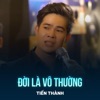 Đời Là Vô Thường - Single