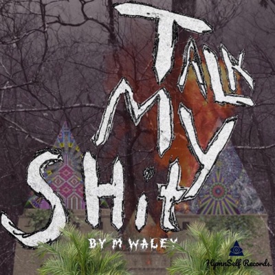 Talk My Shit