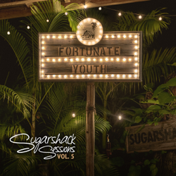 Sugarshack Sessions, Vol. 5 - EP - Fortunate Youth Cover Art