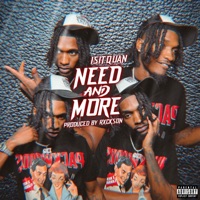 Need and More (Prod. by Rxckson) - Single - IsItQuan