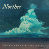 Norther - Shane Smith & the Saints